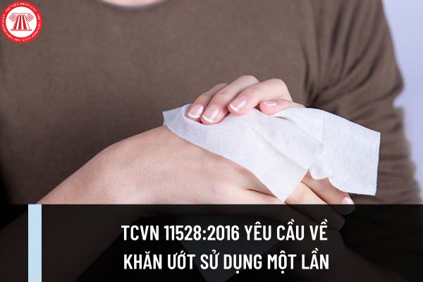 TCVN 11528:2016 quy định các yêu cầu về khăn ướt sử dụng một lần đạt chuẩn? Cách xác định sai lệch kích thước ra sao?