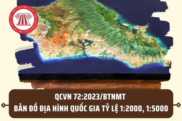 QCVN 72:2023/BTNMT về bản đồ địa hình quốc gia tỷ lệ 1:2000, 1:5000? Đối tượng áp dụng QCVN 72:2023/BTNMT ra sao?