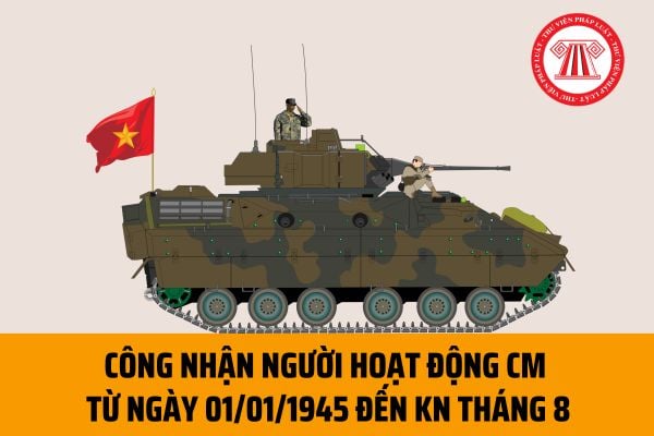 Công nhận người hoạt động cách mạng từ ngày 01/01/1945 đến ngày khởi nghĩa tháng Tám năm 1945 thuộc Công an thực hiện thế nào?