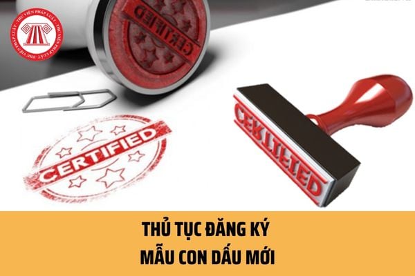 Thủ tục đăng ký mẫu con dấu mới đối với cơ quan, tổ chức, chức danh nhà nước được thực hiện theo trình tự ra sao?