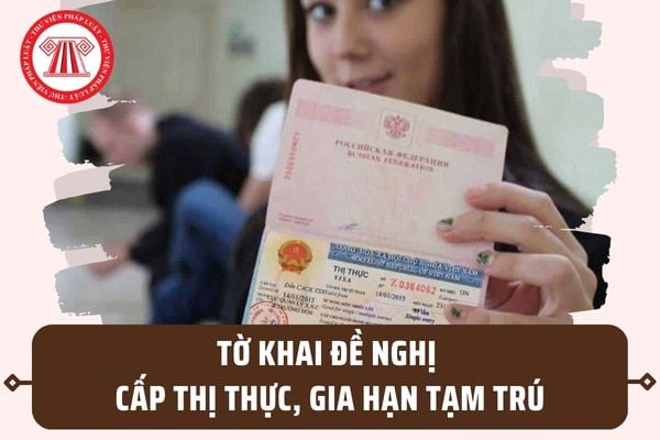 Mẫu Tờ khai đề nghị cấp thị thực, gia hạn tạm trú NA5? Tải Mẫu Tờ khai NA5 mới nhất tại đâu?