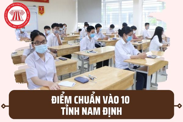 Điểm chuẩn tuyển sinh lớp 10 tỉnh Nam Định năm 2023-2024? Nhiệm vụ của các trường THPT ra sao? 