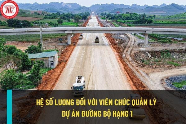 Hệ số lương đối với viên chức Quản lý dự án đường bộ hạng 1 từ 01/03/2023 được quy định như thế nào?