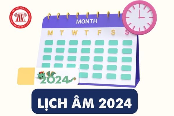 Lịch Âm 2024 có mấy ngày? Xem Lịch Âm 2024, Lịch Vạn Niên Âm Dương năm 2024 chi tiết, đầy đủ ở đâu?