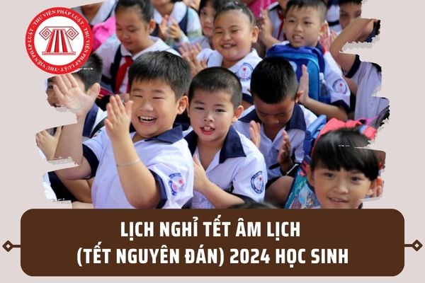 Lịch nghỉ Tết Âm lịch, Tết Nguyên đán 2024 học sinh tại các tỉnh, thành phố trực thuộc trung ương?