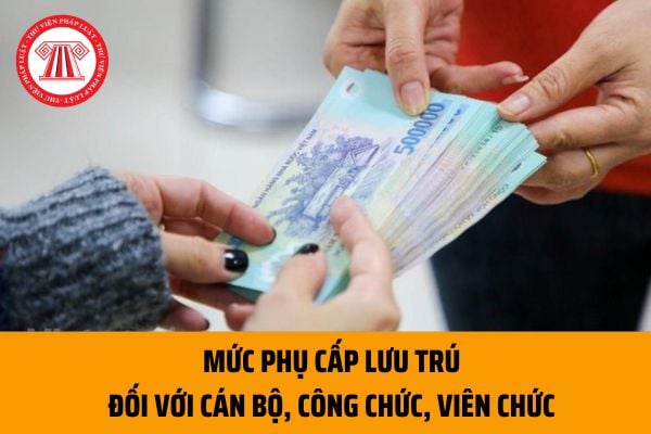 Mức phụ cấp lưu trú đối với cán bộ, công chức, viên chức 2023? Nếu đang đi công tác nhưng phải làm thêm giờ thì có được thanh toán thêm không?