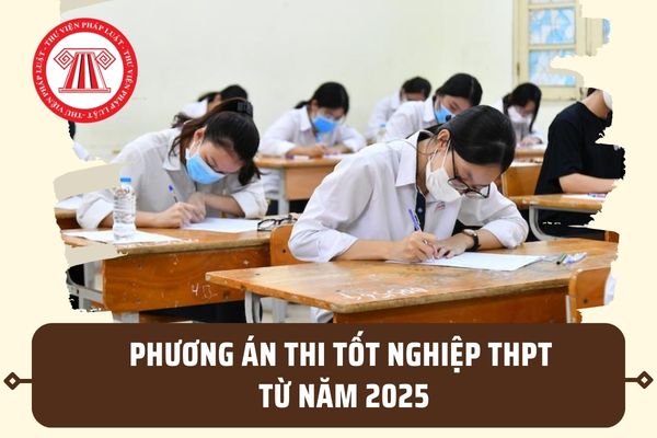 Phương án thi tốt nghiệp THPT từ 2025 sẽ sớm được công bố? Trách nhiệm của Bộ GD&ĐT tại Nghị quyết 144 là gì?