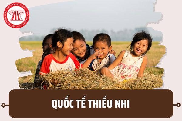 Tại sao ngày 1 tháng 6 lại là ngày Quốc tế Thiếu nhi?
