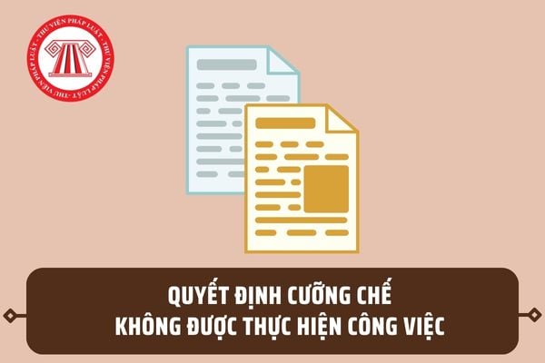 Mẫu Quyết định cưỡng chế không được thực hiện công việc áp dụng trong thi hành án dân sự ra sao?