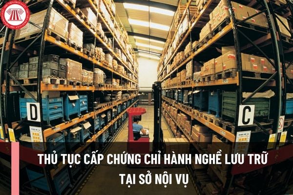 Thủ tục cấp Chứng chỉ hành nghề lưu trữ tại Sở Nội vụ hiện nay được thực hiện theo những nội dung nào? Hồ sơ thực hiện thủ tục gồm những gì?