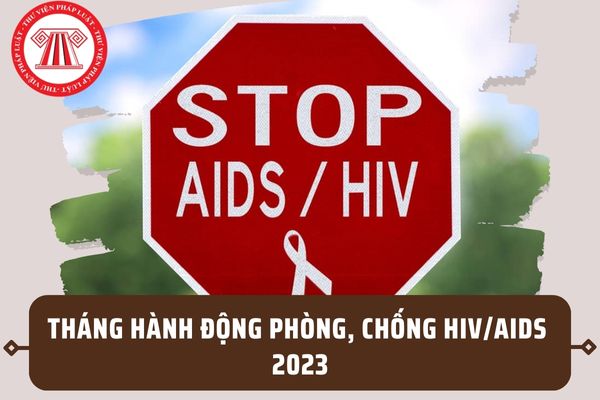 Tháng hành động phòng, chống HIV/AIDS 2023 diễn ra khi nào? Khẩu hiệu của tháng hành động là gì?