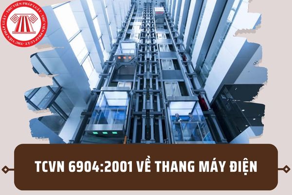 TCVN 6904:2001 về thang máy điện? Phương pháp kiểm tra thang máy điện được quy định như thế nào?
