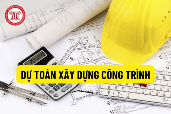 Điều chỉnh dự toán xây dựng công trình năm 2023 được quy định như thế nào? Phê duyệt dự toán xây dựng công trình như thế nào?