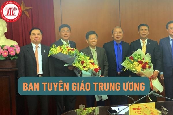 Ban Tuyên giáo Trung ương có chức năng gì? Nhiệm vụ của Ban Tuyên giáo Trung ương trong hoạt động hướng dẫn, kiểm tra, giám sát là gì?