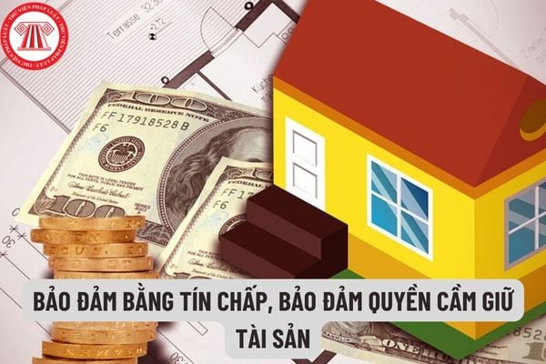 Bên bảo đảm bằng tín chấp là gì, bảo đảm quyền cầm giữ tài sản là gì? Các bên trong tín chấp có quyền và nghĩa vụ như thế nào?