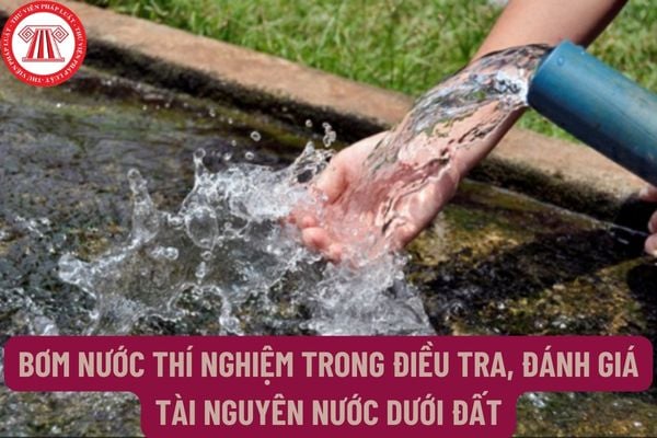 Thiết bị bơm nước dùng trong điều tra, đánh giá tài nguyên nước dưới đất phải đáp ứng yêu cầu gì?