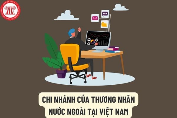 Đơn đề nghị cấp Giấy phép thành lập Chi nhánh của thương nhân nước ngoài tại Việt Nam mới nhất là mẫu nào?