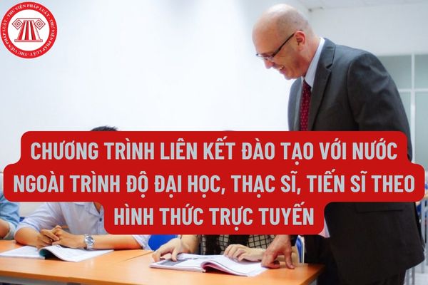 Quy mô chương trình liên kết đào tạo với nước ngoài trình độ đại học, thạc sĩ, tiến sĩ theo hình thức trực tuyến như thế nào?