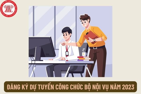 Mẫu Phiếu đăng ký dự tuyển công chức Bộ Nội vụ năm 2023 là mẫu nào? Nộp hồ sơ dự tuyển công chức Bộ Nội vụ ở đâu?