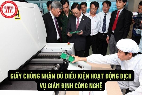 Việc cấp Giấy chứng nhận đủ điều kiện hoạt động dịch vụ giám định công nghệ thuộc thẩm quyền của cơ quan nào?