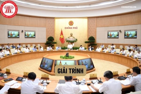 Trách nhiệm giải trình là gì, nội dung giải trình bao gồm những gì? Trường hợp nào phải đình chỉ việc giải trình?