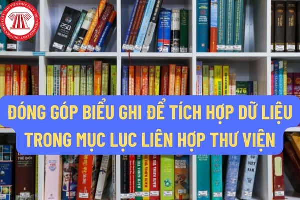 Việc đóng góp biểu ghi để tích hợp dữ liệu trong mục lục liên hợp thư viện thực hiện theo cơ chế như thế nào?