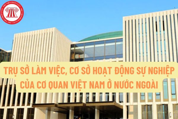 Diện tích sử dụng chung trong trụ sở làm việc, cơ sở hoạt động sự nghiệp của cơ quan Việt Nam ở nước ngoài được tính như thế nào?