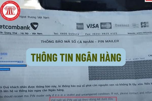 Thông tin ngân hàng của đối tượng được cấp mã ngân hàng bao gồm những gì? Trình tự, thủ tục điều chỉnh thông tin ngân hàng như thế nào?