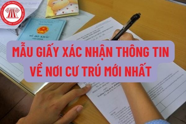 Thủ tục Mẫu xác nhận thông tin về cư trú Được cung cấp bởi cơ quan chức năng