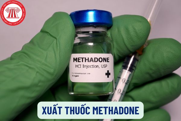Việc xuất thuốc Methadone tại cơ sở cấp phát thuốc, tại cơ sở điều trị thực hiện như thế nào?