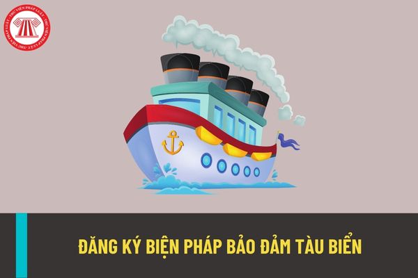 Hồ sơ đăng ký biện pháp bảo đảm đối với tàu biển gồm giấy tờ gì? Giải quyết đăng ký đối với tàu biển được thực hiện thế nào?
