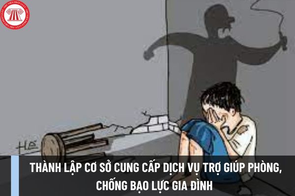 Thủ tục cấp lần đầu Giấy chứng nhận đăng ký thành lập cơ sở cung cấp dịch vụ trợ giúp phòng, chống bạo lực gia đình mới nhất được thực hiện như thế nào?