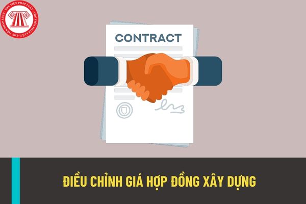 Điều chỉnh giá hợp đồng xây dựng theo đơn giá điều chỉnh được Bộ Xây dựng hướng dẫn như thế nào?