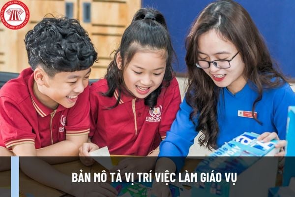 Bản mô tả vị trí việc làm giáo vụ trong trường tiểu học, trung học cơ sở, trung học phổ thông theo Thông tư 20/2023/TT-BGDĐT?