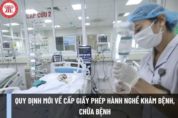 Quy định mới về cấp giấy phép hành nghề khám bệnh, chữa bệnh năm 2024? Hướng dẫn cấp giấy phép hành nghề mới theo Nghị định 96/2023/NĐ-CP?