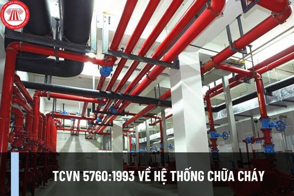 TCVN 5760:1993 về hệ thống chữa cháy? Yêu cầu chung về thiết kế, lắp đặt, sử dụng hệ thống chữa cháy ra sao?
