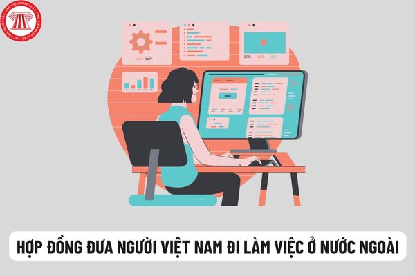 Những tổ chức nào được quyền ký hợp đồng đưa người Việt Nam đi làm ở nước ngoài? Đi lao động ở nước ngoài có phải ký quỹ không?
