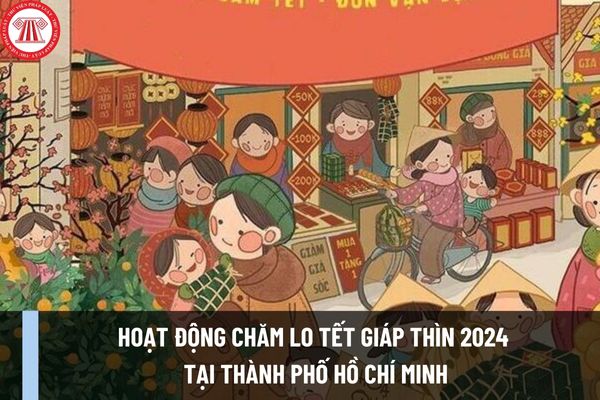Đối tượng nào được chăm lo Tết Giáp thìn 2024 theo Kế hoạch của Liên đoàn Lao động Thành phố Hồ Chí Minh?