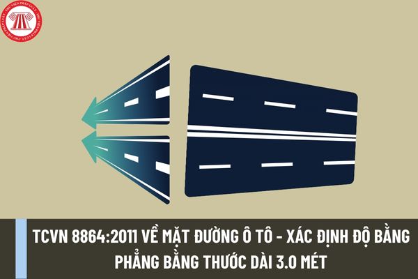 Tiêu chuẩn quốc gia TCVN 8864:2011 về Mặt đường ô tô - Xác định độ bằng phẳng bằng thước dài 3.0 mét như thế nào?