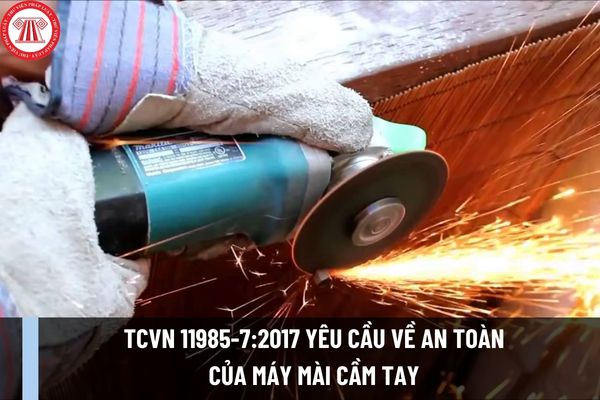 TCVN 11985-7:2017 Yêu cầu về an toàn của máy mài cầm tay, máy cầm tay không dùng năng lượng điện như thế nào?
