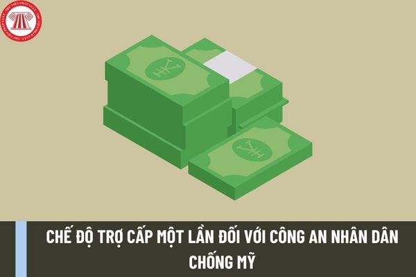 Chế độ trợ cấp một lần đối với Công an nhân dân chống Mỹ? Mức hưởng theo Thông tư 41/2023/TT-BCA ra sao?