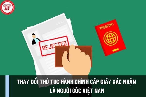 Quyết định 2924/QĐ-BNG năm 2023 thay đổi thủ tục hành chính Cấp Giấy Xác nhận là người gốc Việt Nam?