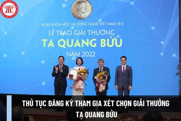 Thủ tục đăng ký tham gia xét chọn giải thưởng Tạ Quang Bửu mới nhất được thực hiện như thế nào?