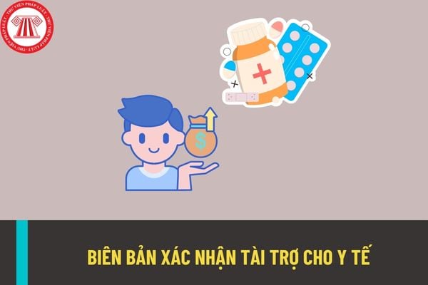 Mẫu biên bản xác nhận tài trợ cho y tế của doanh nghiệp hiện nay được quy định như thế nào?