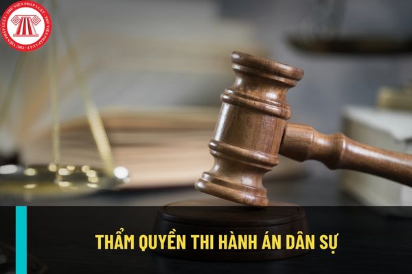 Cơ quan nào có thẩm quyền thi hành án dân sự? Thời gian ra quyết định thi hành án dân sự là bao lâu?