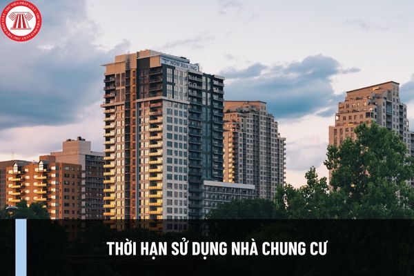 Thời hạn sử dụng nhà chung cư được tính từ khi nào? Luật Nhà ở 2023 quy định cụ thể như thế nào?