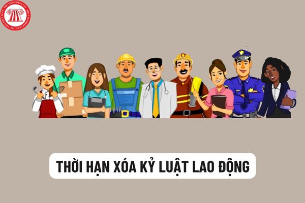 Người lao động bị xử lý kỷ luật sẽ được xóa kỷ luật sau thời gian bao lâu? Hình thức kỷ luật nào được xóa?