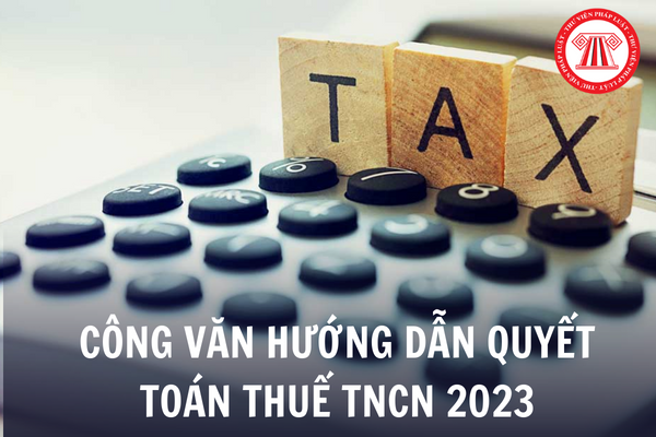 Công văn quyết toán thuế TNCN 2023