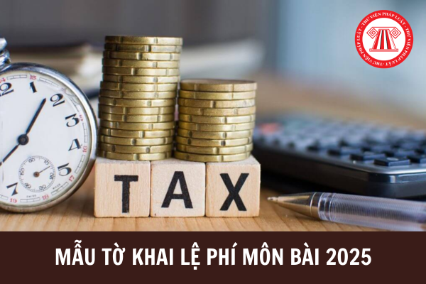 Mẫu tờ khai lệ phí môn bài 2025