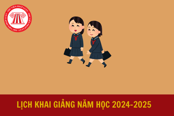 Lịch khai giảng năm học 2024 2025